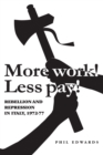 'More work! Less pay!' : Rebellion and repression in Italy, 1972-7 - eBook