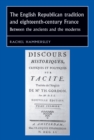The English Republican tradition and eighteenth-century France : Between the ancients and the moderns - eBook