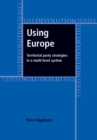 Using Europe: territorial party strategies in a multi-level system - eBook