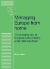 Managing Europe from Home : The changing face of European policy-making under Blair and Ahern - eBook
