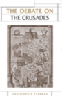 The Debate on the Crusades, 1099-2010 - eBook