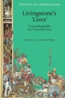 Livingstone's 'lives' : A metabiography of a Victorian icon - eBook