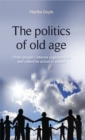 The politics of old age : Older people's interest organisations and collective action in Ireland - eBook