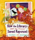 How the Library (Not the Prince) Saved Rapunzel - Book