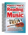 Beginner's Guide to Reading Music : Easy to Use, Easy to Learn; A Simple Introduction for All Ages - Book