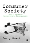 Consumer Society : Critical Issues & Environmental Consequences - Book