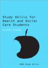Study Skills for Health and Social Care Students - Book
