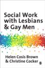 Social Work with Lesbians and Gay Men - Book