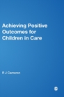 Achieving Positive Outcomes for Children in Care - Book