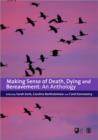 Making Sense of Death, Dying and Bereavement : An Anthology - Book