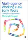Multi-agency Working in the Early Years : Challenges and Opportunities - Book