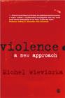 Violence : A New Approach - Book