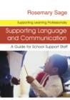 Supporting Language and Communication : A Guide for School Support Staff - eBook