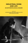 Industrial Work and Life : An Anthropological Reader - Book