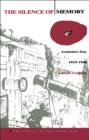 The Silence of Memory : Armistice Day, 1919-1946 - eBook