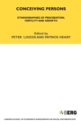 Conceiving Persons : Ethnographies of Procreation, Fertility and Growth Volume 68 - Book