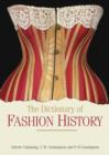 The Dictionary of Fashion History - Book