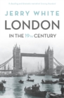 London In The Nineteenth Century : 'A Human Awful Wonder of God' - Book