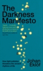 The Darkness Manifesto : How light pollution threatens the ancient rhythms of life - Book