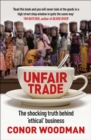 Unfair Trade : The shocking truth behind ‘ethical’ business - Book