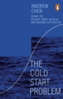 The Cold Start Problem : How to Start and Scale Network Effects - Book