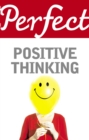 Perfect Positive Thinking - Book