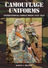 Camouflage Uniforms : International Combat Dress 1940-2010 - Book