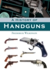 A History of Handguns - Book