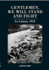 Gentlemen, We Will Stand and Fight - eBook