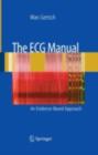 The ECG Manual : An Evidence-Based Approach - eBook