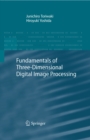 Fundamentals of Three-dimensional Digital Image Processing - eBook