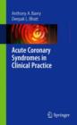 Acute Coronary Syndromes in Clinical Practice - Book