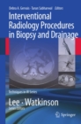 Interventional Radiology Procedures in Biopsy and Drainage - eBook