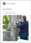 Nanolime : A Practical Guide to its Use for Consolidating Weathered Limestone - Book