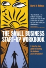 The Small Business Start-up Workbook : A step-by-step guide to starting the business you've dreamed of - eBook