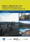 Knock it Down or Do it Up? : Sustainable House Building: New Build and Refurbishment in the Sustainable Communities Plan (FB 16) - Book