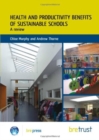 Health and Productivity Benefits of Sustainable Schools : A Review - Book