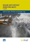 Dealing with Difficult Demolition Wastes : A Guide - Book