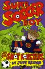 Super Soccer Boy and the Snot Monsters - Book