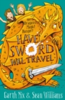 Have Sword, Will Travel : Magic, Dragons and Knights - eBook