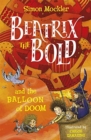 Beatrix the Bold and the Balloon of Doom - Book