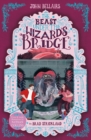 The Beast Under The Wizard's Bridge - The House With a Clock in Its Walls 8 - eBook