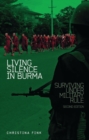 Living Silence in Burma : Surviving under Military Rule - Book