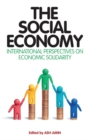 The Social Economy : International Perspectives on Economic Solidarity - Book