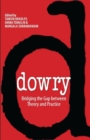 Dowry : Bridging the Gap between Theory and Practice - Book