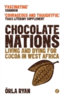 Chocolate Nations : Living and Dying for Cocoa in West Africa - eBook