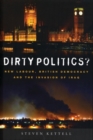 Dirty Politics? : New Labour, British Democracy and the Invasion of Iraq - eBook
