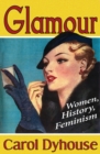 Glamour : Women, History, Feminism - eBook