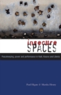 Insecure Spaces : Peacekeeping, Power and Performance in Haiti, Kosovo and Liberia - eBook