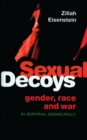 Sexual Decoys : Gender, Race and War in Imperial Democracy - eBook